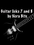 Jazz guitar licks 7 and 8. By Nora Bite. Jazz guitarist London. Jazz guitar lessons online. Guitar licks UK.
