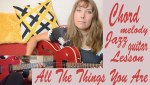 Chord melody jazz guitar lesson All the things you are,Fingerstyle jazz guitar arrangement tabs, charts, guitar pro.